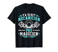 Homme Y'A Ecrit Mécanicien Pas Magicien Humour idée Cadeau Mécano T-Shirt