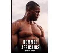 Hommes Africains: Histoires Érotiques Gay de Sexe Explicite