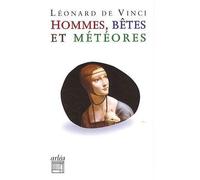 Hommes, bêtes et météores (NE) - Léonard de Vinci - Arlea - Poche - Essai
