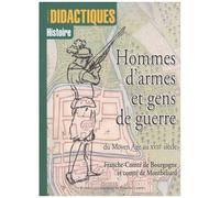 Hommes D'armes Et Gens De Guerre Du Moyen Age Au Xviième Siècle - Franche-Comté De Bourgogne Et Comté De Montbéliard