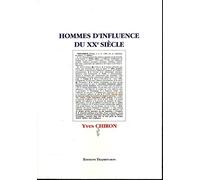 Hommes d'influence du XXe siècle : Albert Kahn , René Cassin , Jean Monnet , Louise Weiss , Etienne Hirsch , Paul Delouvrier , Pierre Bergé