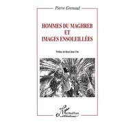 Hommes du maghreb et images ensoleillees - Pierre Grenaud - L'harmattan - broché - Livre