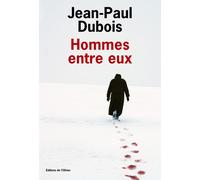 Hommes entre eux - Jean-Paul Dubois - De L'olivier Eds - broché - Roman