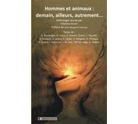 Hommes et animaux : demain, ailleurs, autrement