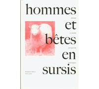 Hommes et bêtes en sursis - Claude Jacquier - Tricorne Eds Du - broché - Etude