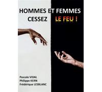 Hommes et femmes Cessez le Feu ! - Pascale Vidal - Bookelis - broché - Essai