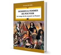 Hommes et femmes de pouvoir: Au temps de la royauté en France