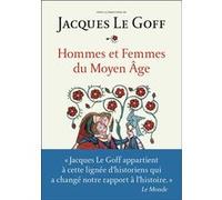 Hommes et femmes du Moyen Âge Collectif (Auteur), Jacques Le Goff (Editeur du volume)