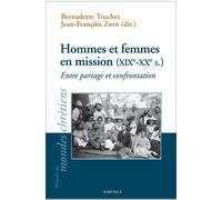 Hommes Et Femmes En Mission (Xixe-Xxe Siècle) - Entre Partage Et Confrontation
