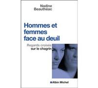 Hommes et femmes face au deuil Nadine Beautheac (Auteur)