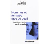 Hommes et femmes face au deuil Nadine Beautheac (Auteur)