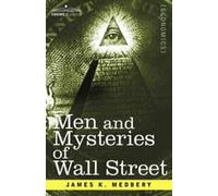 Hommes et mystères de Wall Street. Medbery, K. .