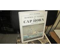 HOMMES ET NAVIRES AU CAP HORN 1616-1939.