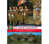 Hommes et ouvrages de la ligne Maginot. illustrations en noir et en couleur