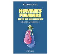 Hommes, femmes: Sortir des idées toxiques. Mémo pour la génération Z