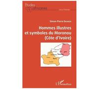 Hommes Illustres Et Symboles Du Moronou (Côte D'ivoire)