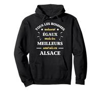 Hommes Naissent égaux Alsace Humour alsacien Homme Drole Sweat à Capuche