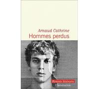 Hommes perdus - Arnaud Cathrine - Flammarion - broché - Roman