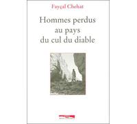 Hommes perdus au pays du cul du diable - Fayçal Chehat - Paris Mediterranee - broché - Livre