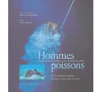 Hommes poissons : Portraits de recordmen de la plongée en apnée, Les plus beaux sites de plongée en apnée