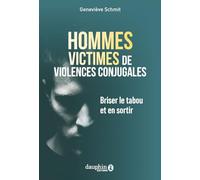 Hommes victimes de violences conjugales: Briser le tabou et en sortir