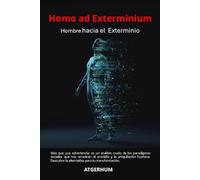 Homo ad Exterminium: Hombre hacia el Exterminio