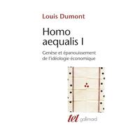 Homo aequalis I: Genèse et épanouissement de l'idéologie économique