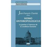 Homo anthropologicus Jean-François Chanlat (Auteur)