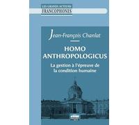Homo anthropologicus: La gestion à l'épreuve de la condition humaine