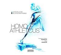 Homo athleticus - La nouvelle voie de la culture physique