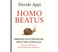 HOMO BEATUS: DROGHE ELETTRONICHE: Dio è nel cervello