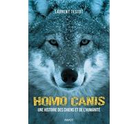 Homo Canis: Une histoire des chiens et de l'humanité