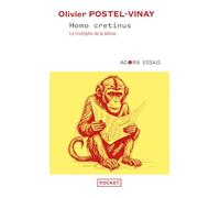 Homo cretinus. Le triomphe de la bêtise
