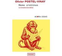 Homo Cretinus - Le triomphe de la bêtise Olivier Postel-Vinay (Auteur)