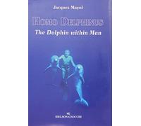 Homo Delphinus: The Dolphin Within Man