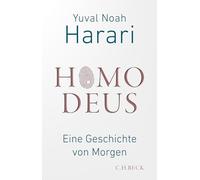 Homo Deus: Eine Geschichte von Morgen