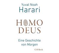 Homo Deus: Eine Geschichte von Morgen