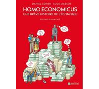 Daniel Cohen – Homo economicus – Une brève histoire de l'économie – Bande dessinée, cartonné