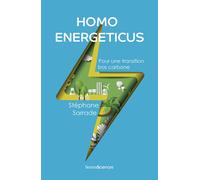 Homo energeticus Pour une transition bas carbone - Stéphane Sarrade - Humensciences - broché - Essai