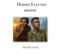 HOMO ERECTUS éveillé