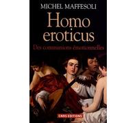 Homo Éroticus - Des Communions Émotionnelles