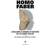 Collectif – Homo faber : 2 millions d'années d'histoire de la pierre taillée – RMN