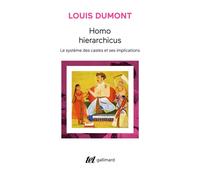 Homo hierarchicus - Le système des castes et ses implications - Louis Dumont - Gallimard - Livre