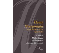 Homo horizontalis. Ascesi fisiche e ascese alpinistiche