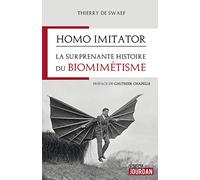 Homo imitator : La surprenante histoire du biomimétisme