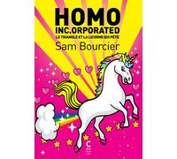 Homo Inc.orporated Le triangle et la licorne (qui pète) - Sam Bourcier - Cambourakis - broché - Essai
