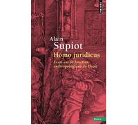 Homo juridicus Essai sur la fonction anthropologique du Droit - Alain Supiot - Points - Poche - Essai