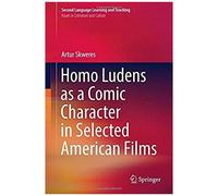 Homo Ludens As A Comic Character In Selected American Films