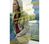 Homo Mendax- The Metaepigenetics of Truth and Lies: Inheritance, Identity, and the Architecture of Deception