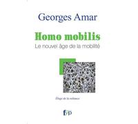 Homo mobilis. Le nouvel âge de la mobilité, éloge de la reliance